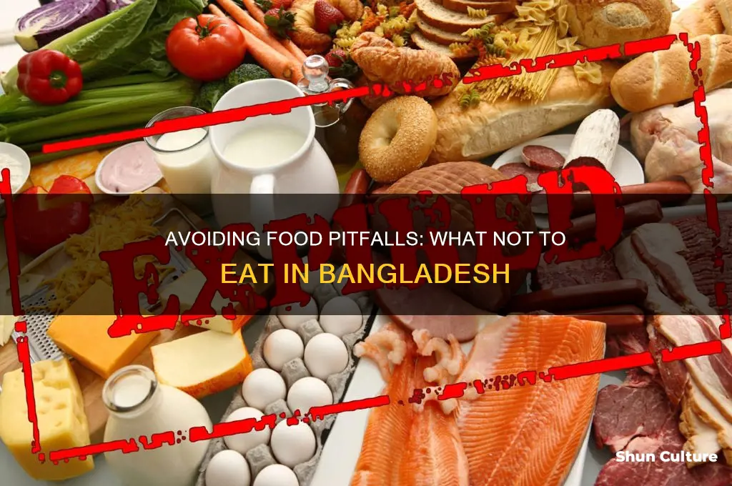 what to avoid eating in bangladesh