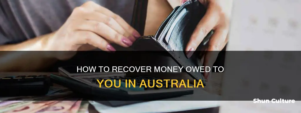 what to do if someone owes you money australia