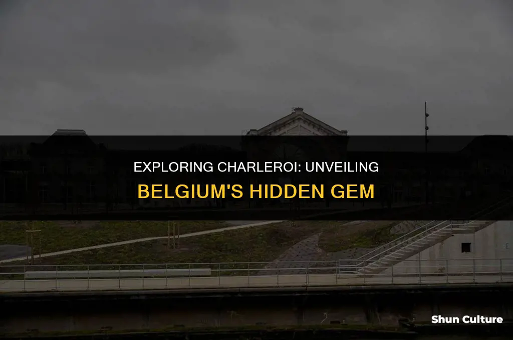 what to do in charleroi belgium