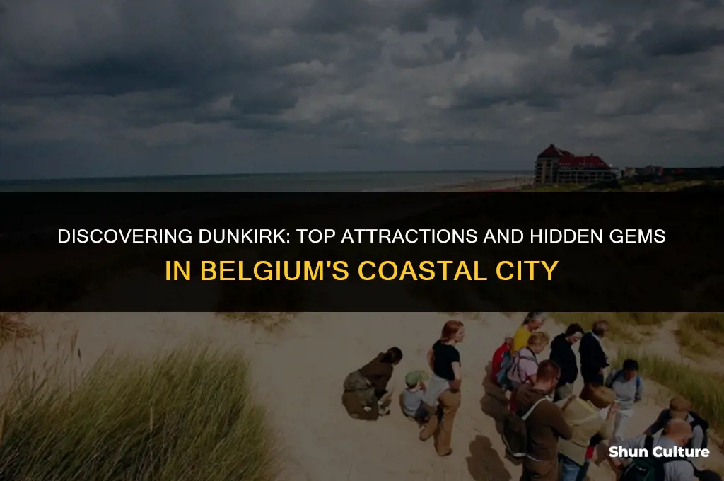 what to do in dunkirk belgium