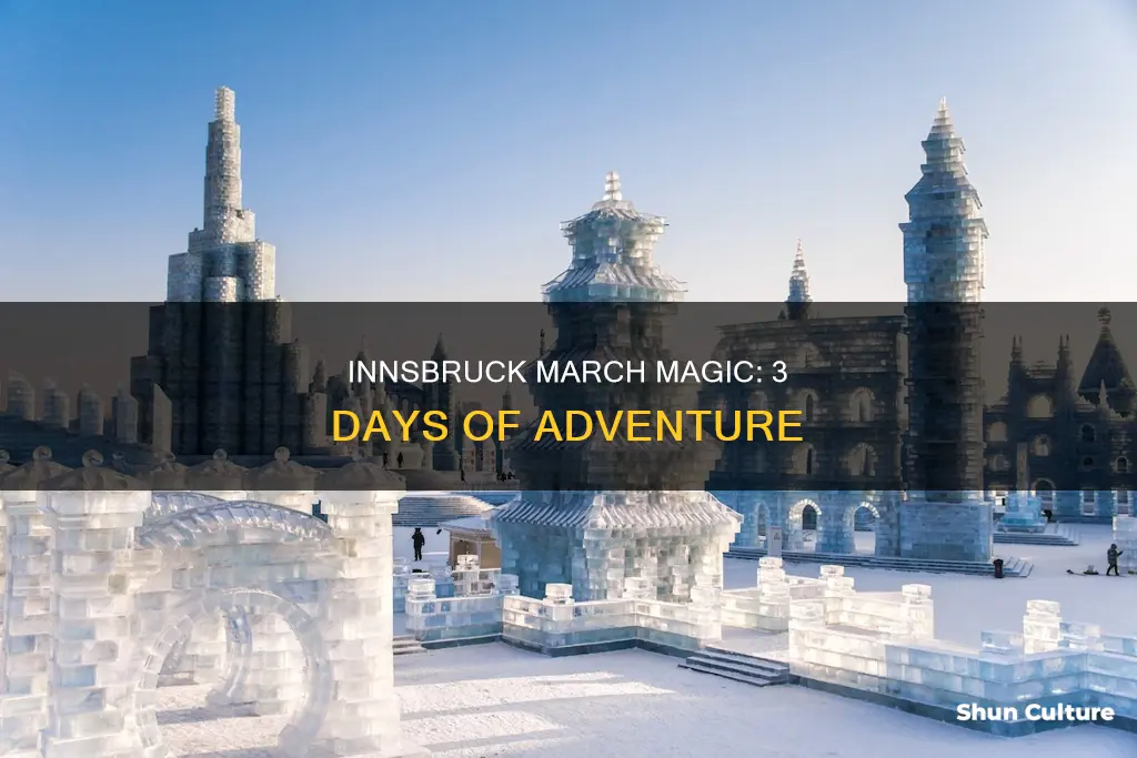 what to do in innsbruck austria in march