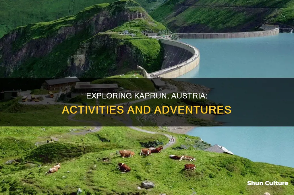 what to do in kaprun austria