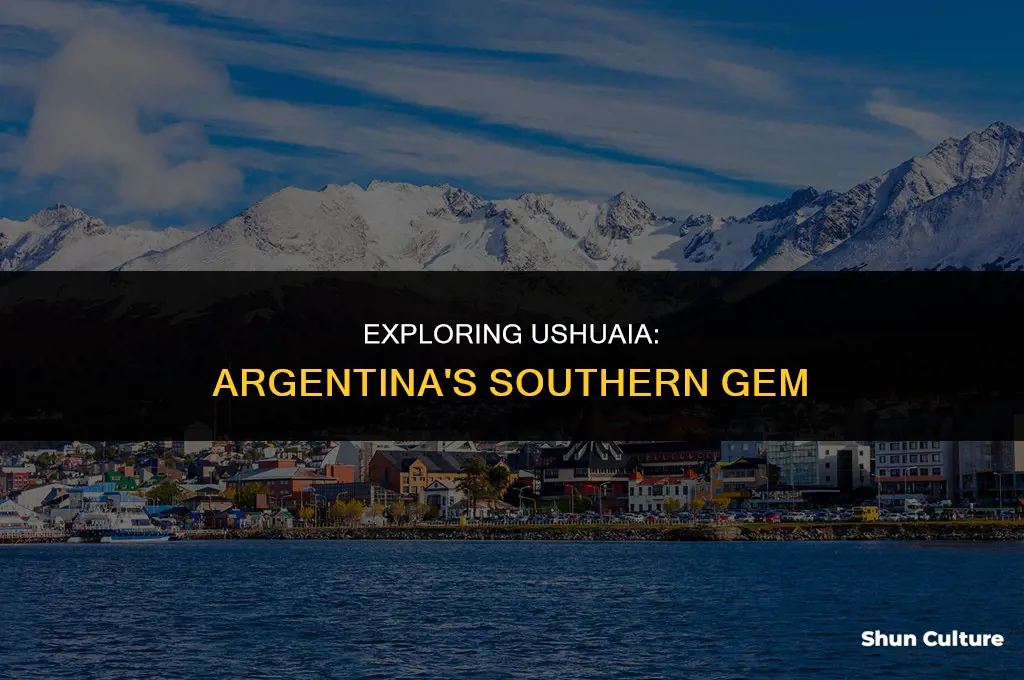 what to do in ushuaia argentina