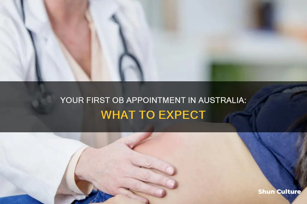 what to expect at first ob appointment australia