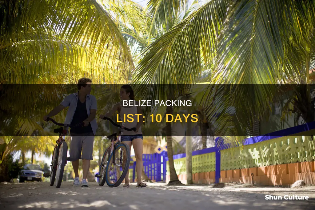 what to pack for 10 days in belize