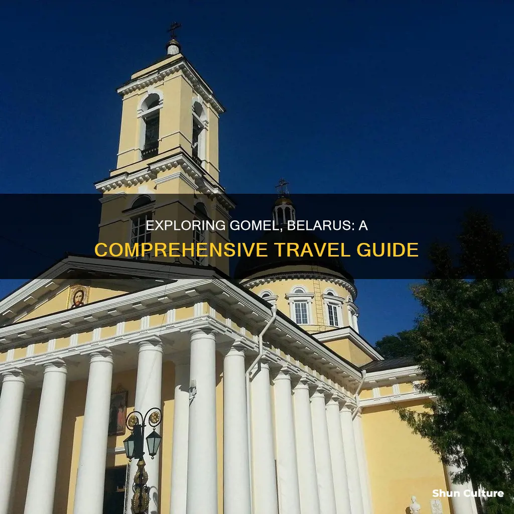 what to see in gomel belarus