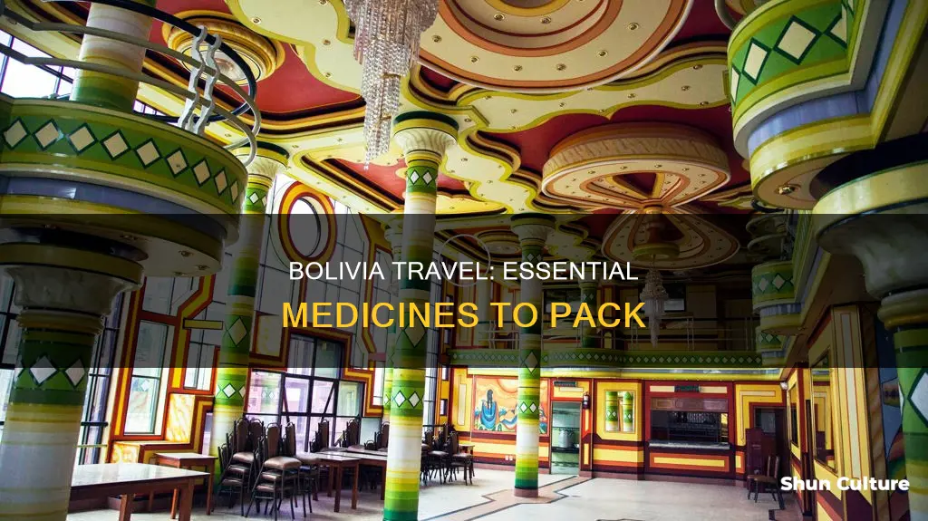 what to take when you go to bolivia medicine