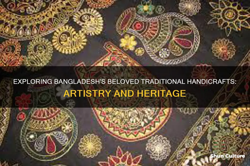 what traditional handicrafts are popular in bangladesh