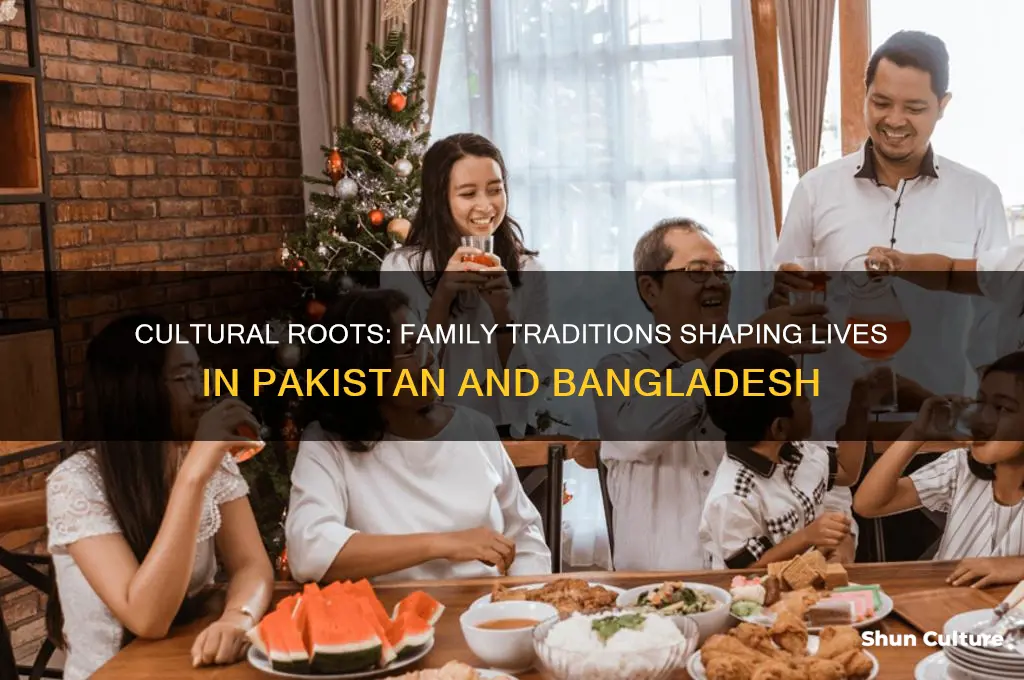 what traditions govern family life in pakistan and bangladesh