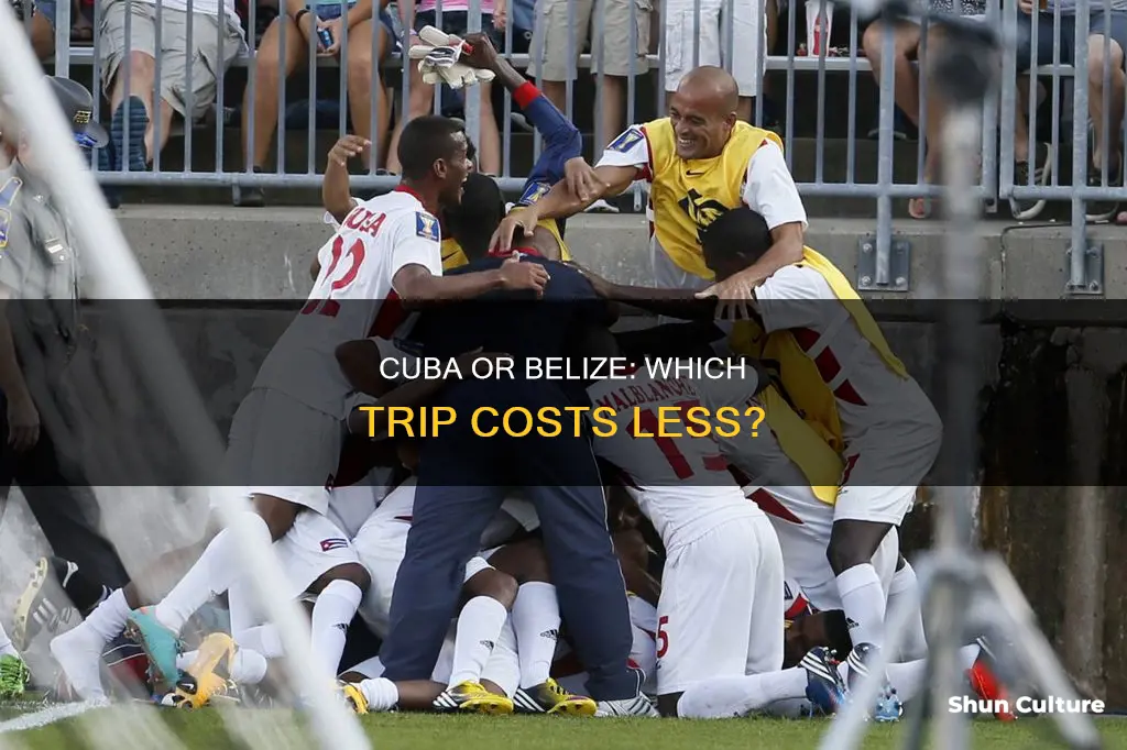 what trip is cheaper cuba or belize