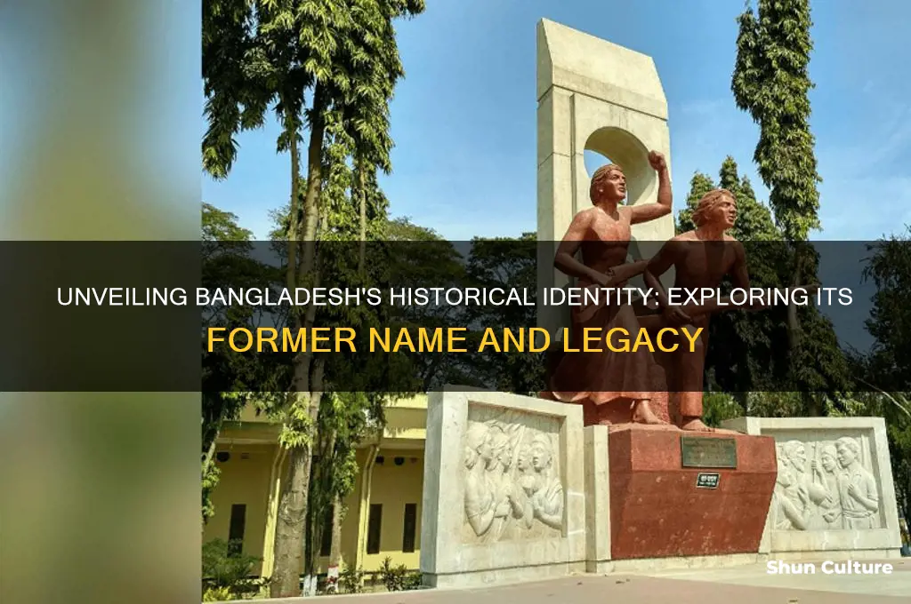 what was bangladesh old name