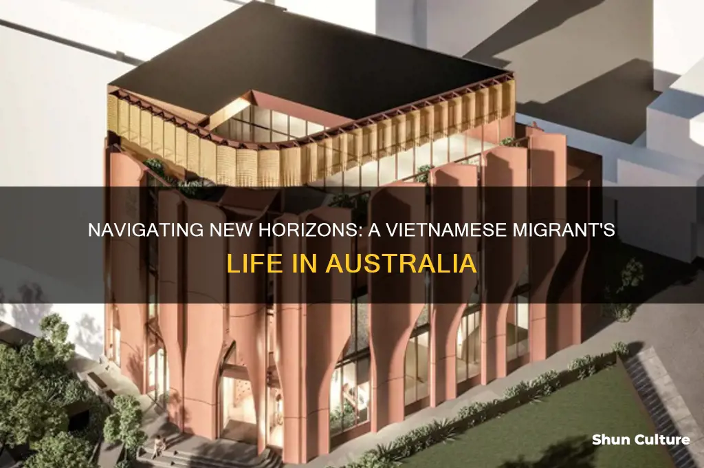 what was life like for a vietnamese migrate in australia