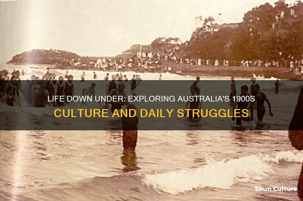 what was life like in the 1900s in australia
