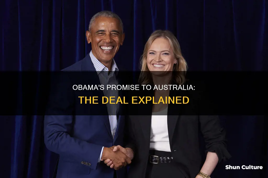 what was the deal obama made with australia