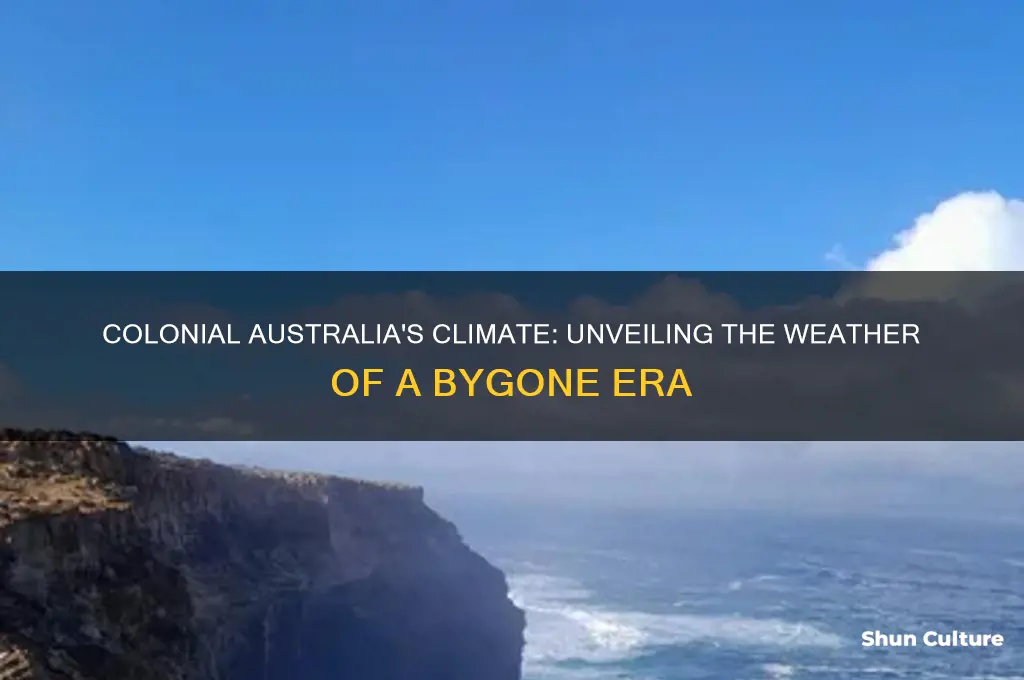 what was the weather like in colonial australia