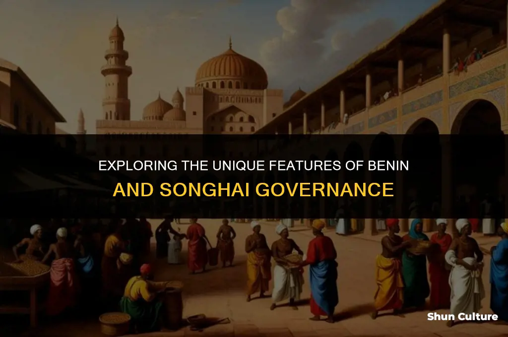 what were some characteristics of the benin and songhai government