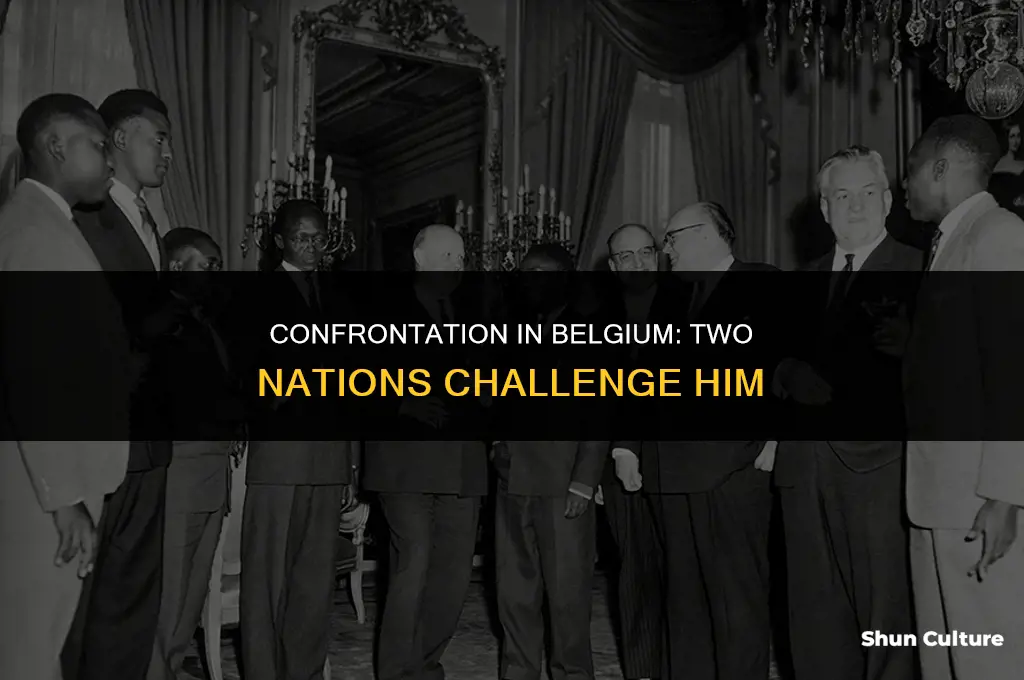 what were the two countries that confronted him in belgium