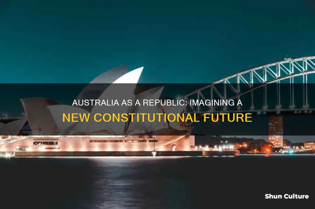 what would australia be like as a republic