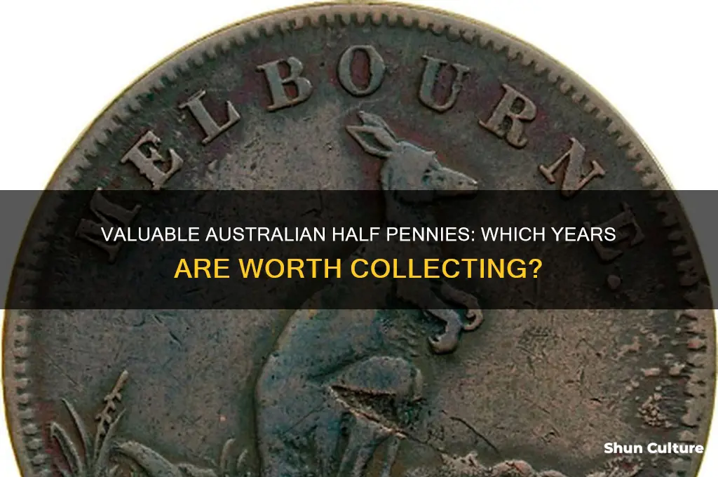 what year australian half pennies are worth money