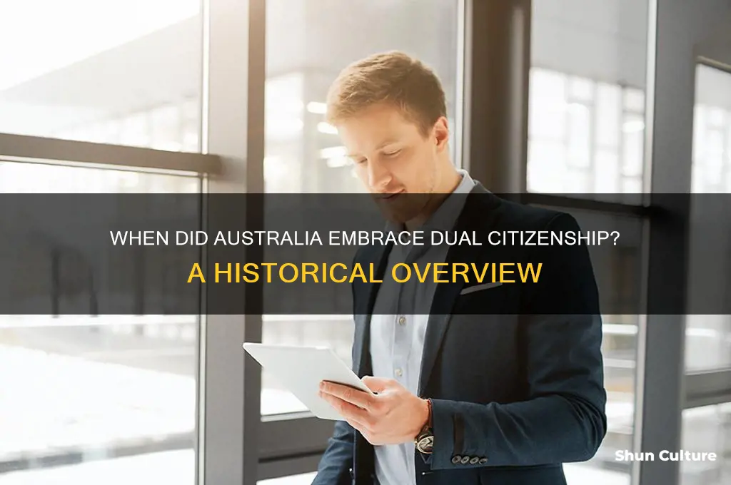 what year did australia allow dual citizenship