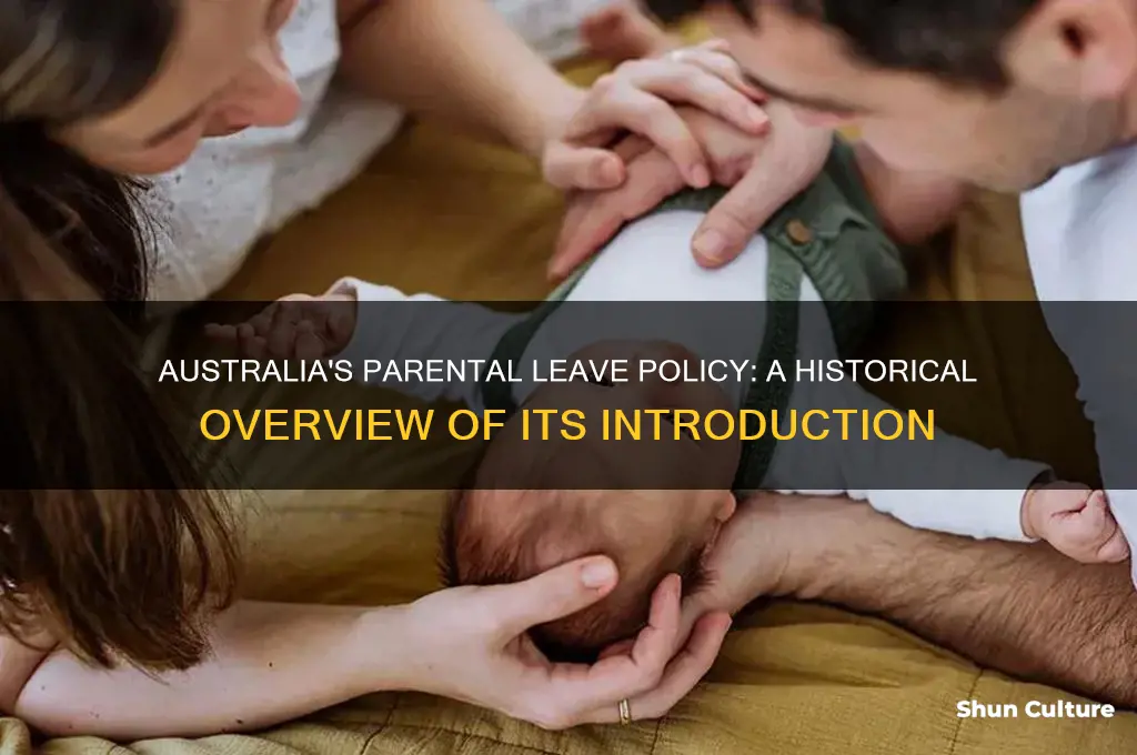 what year did australia introduce a parental leave policy