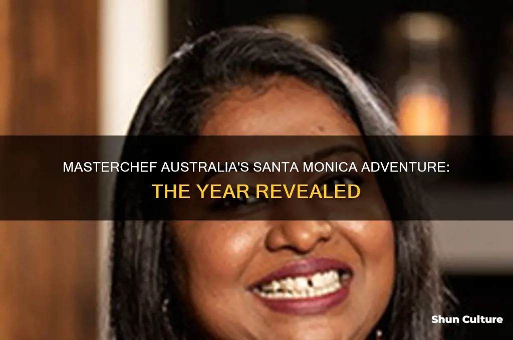 what year did masterchef australia go to santa monica