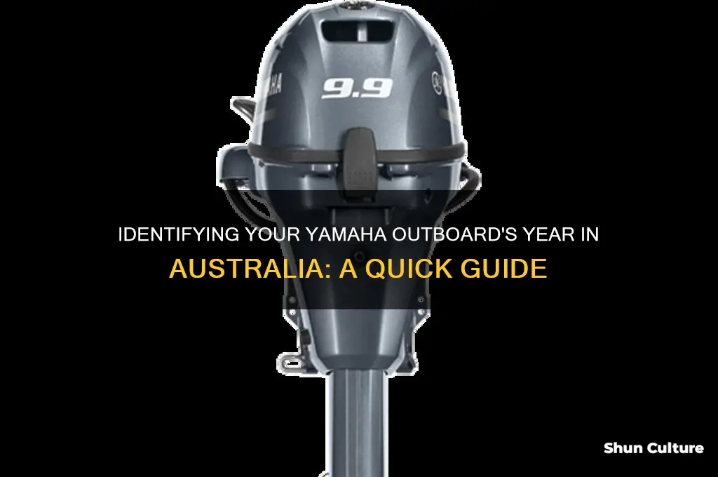 what year is my yamaha outboard australia
