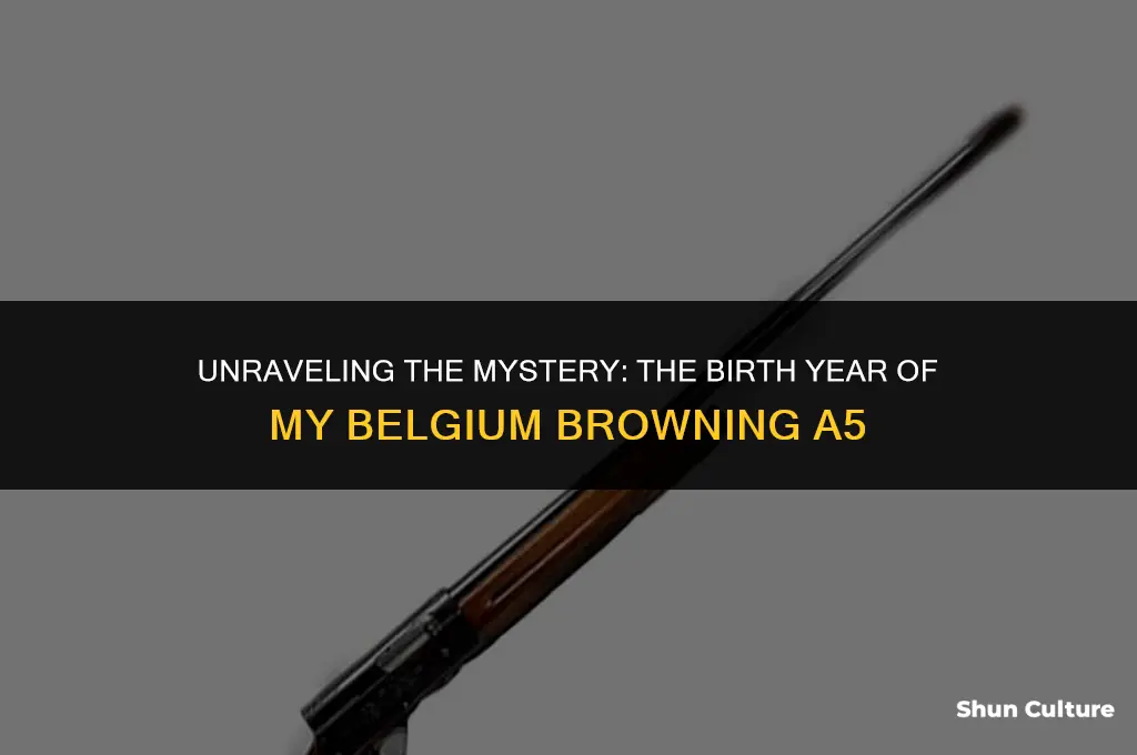 what year was my belgium browning a5 made
