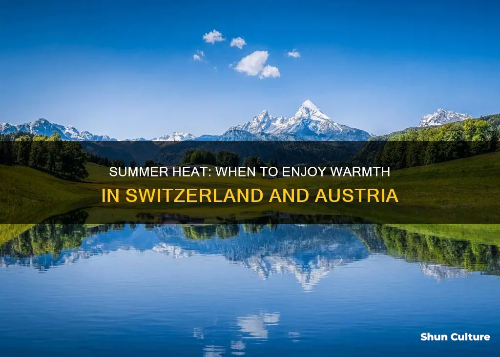 when are the warmest months in switzerland austria