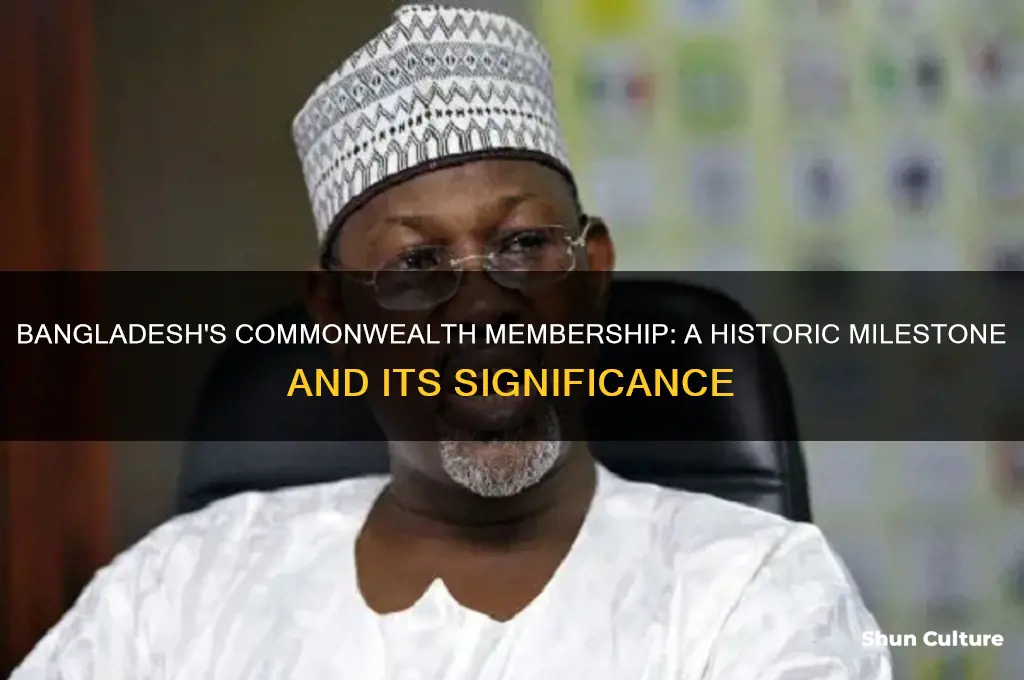 when bangladesh became member of commonwealth