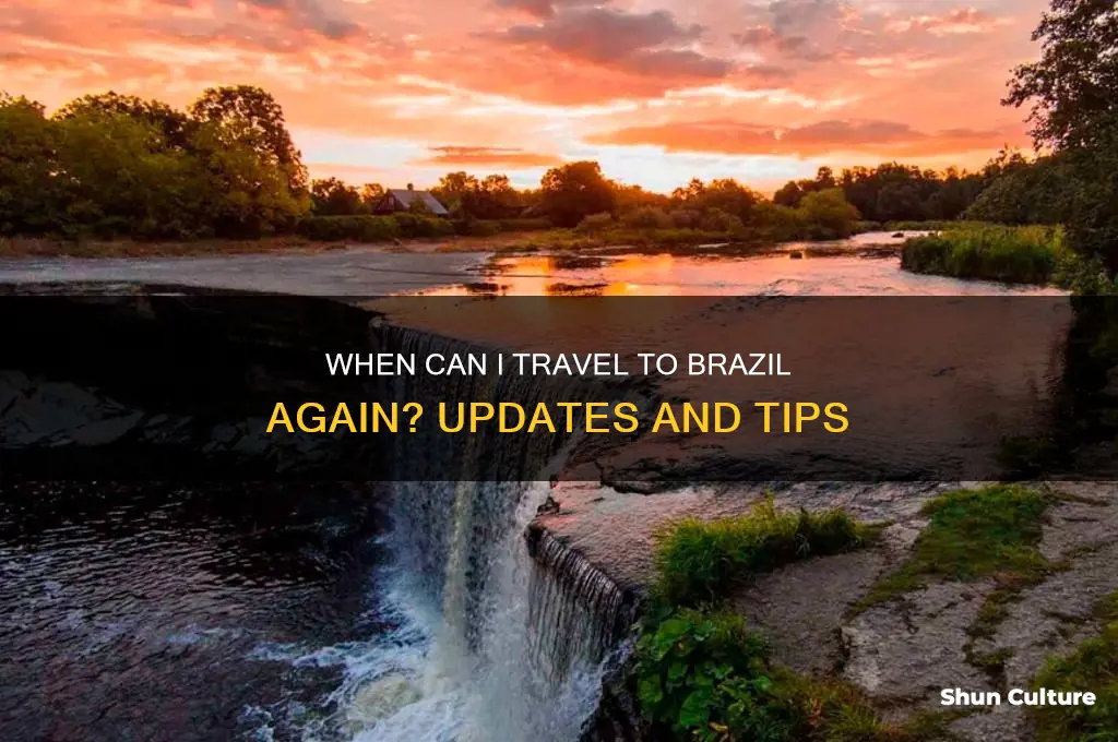 when can I travel to brazil again