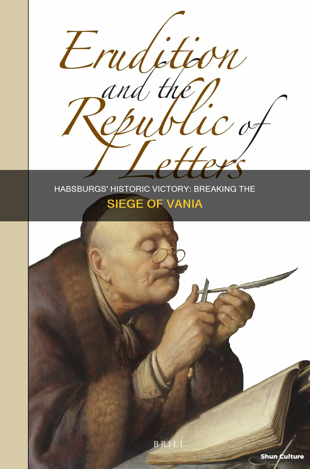 when did austrian habsburgs break the turkish siege of vania