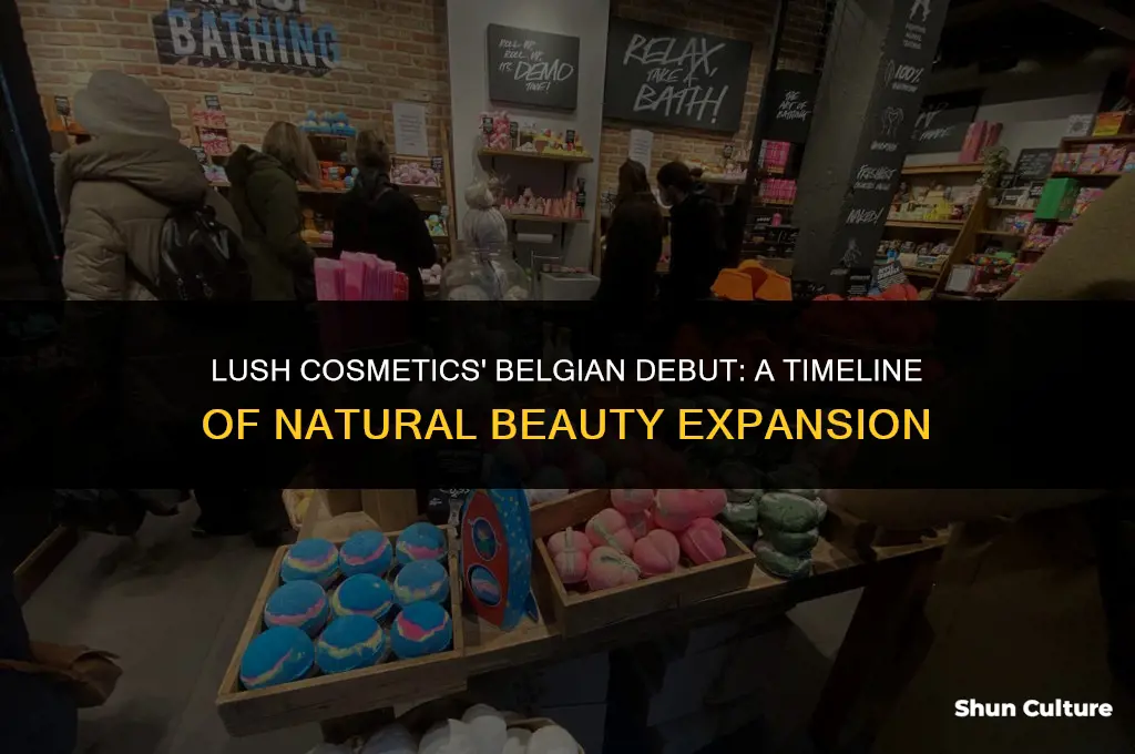 when did lush cosmetics enter belgium