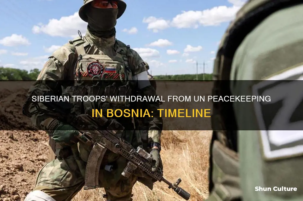when did siberian troops for un peacekeepers out of bosnia