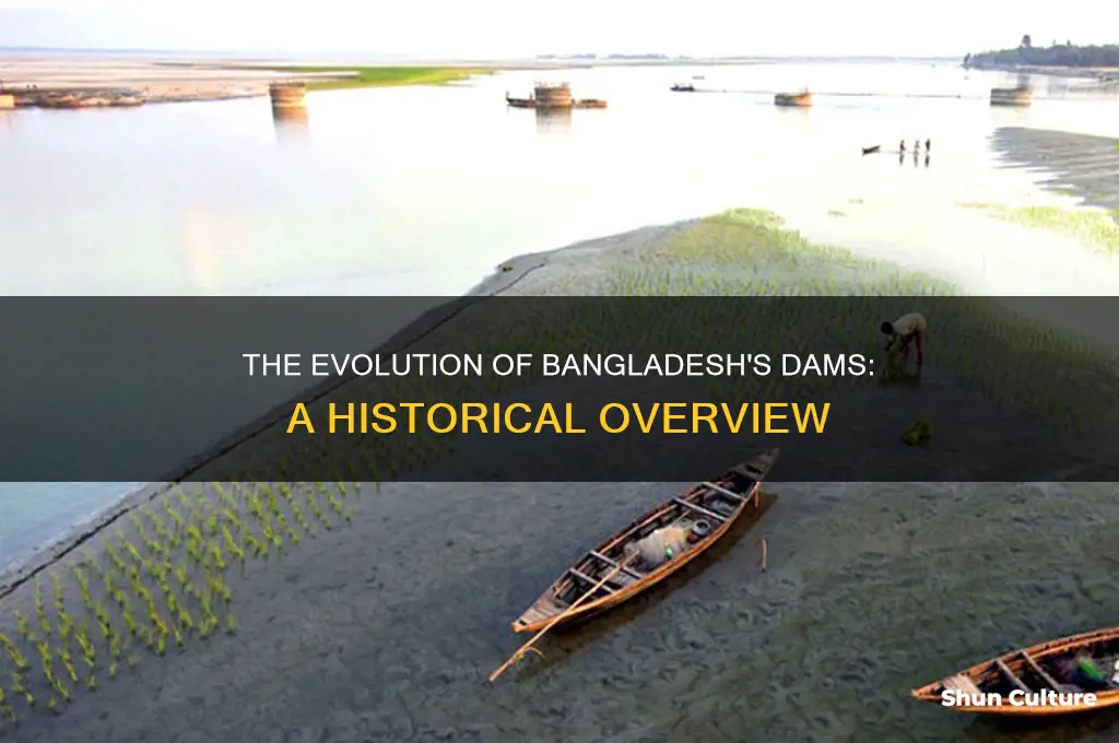 when did they put dams in bangladesh