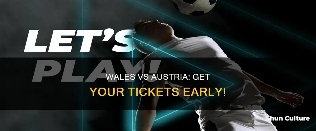 when do wales vs austria tickets go on sale