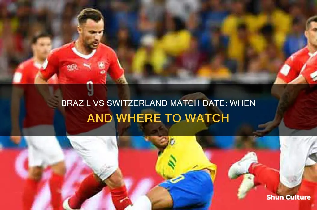 when does brazil vs switzerland play