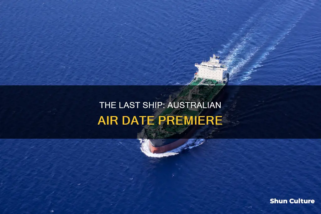 when does the last ship air in australia