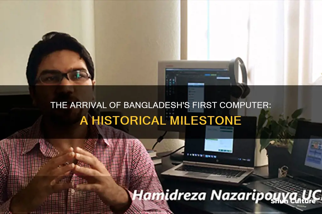 when first computer came in bangladesh