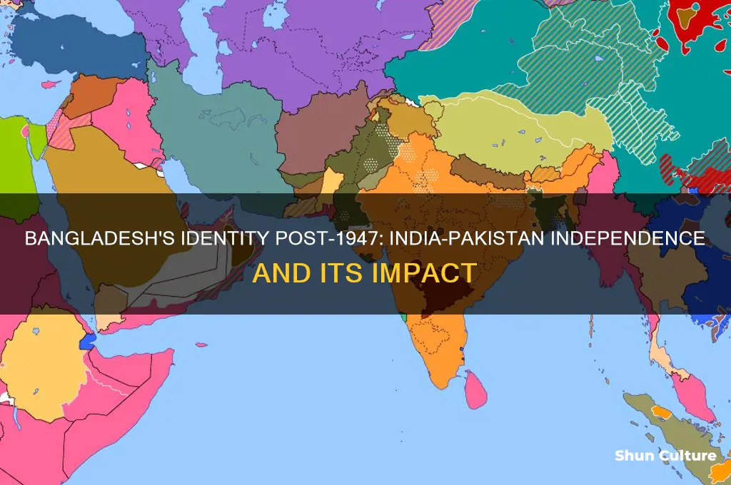 when india and pakistan gained independence in 1947 bangladesh was