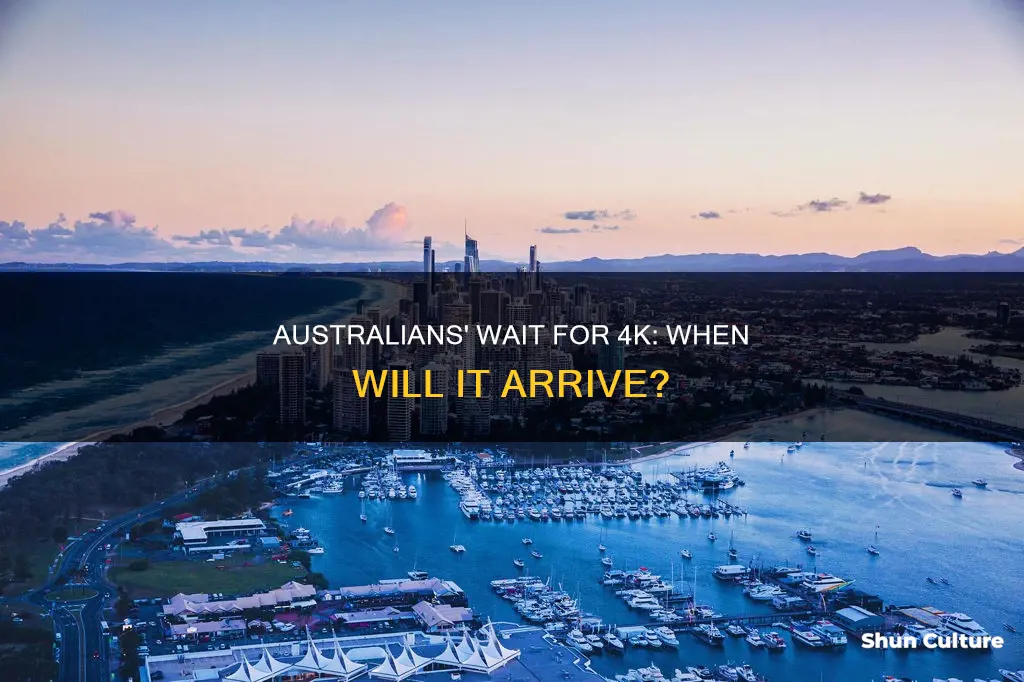 when is 4k coming to australia