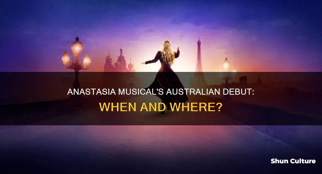 when is anastasia coming to australia