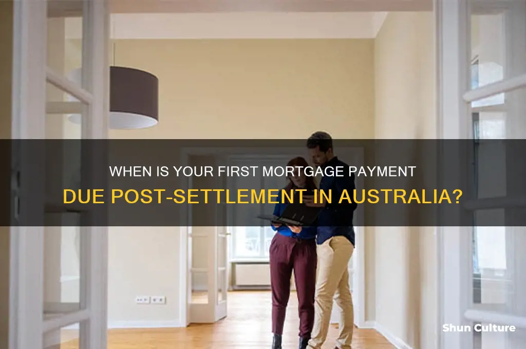 when is first mortgage payment due after settlement australia