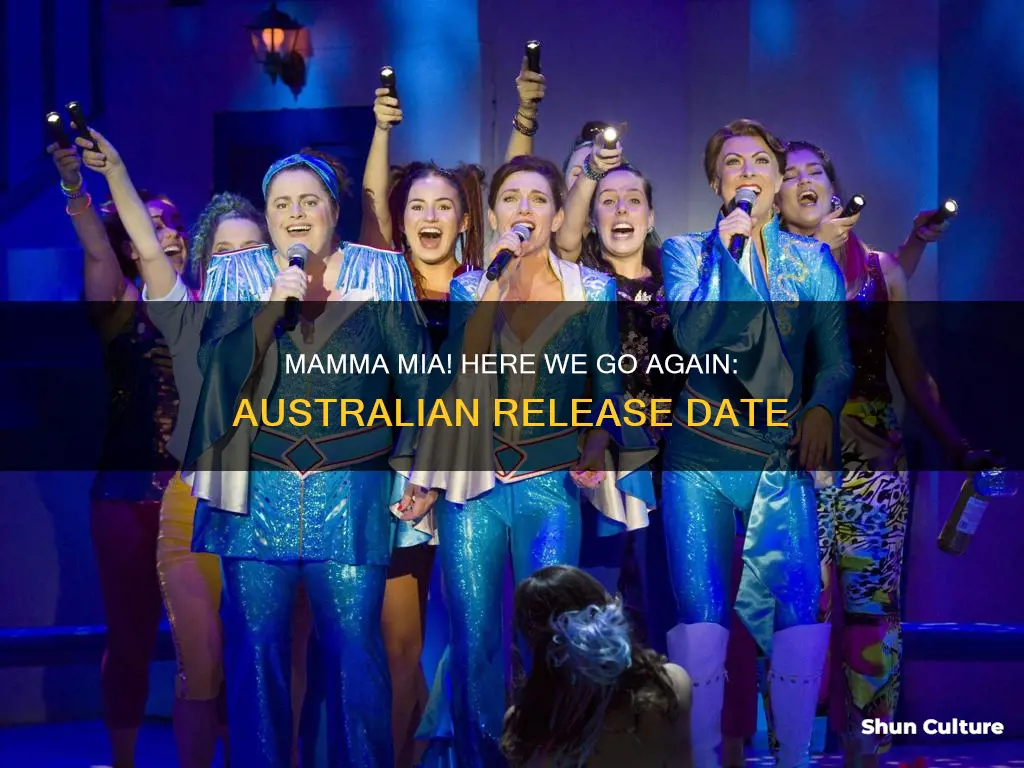 when is mamma mia 2 coming out in australia