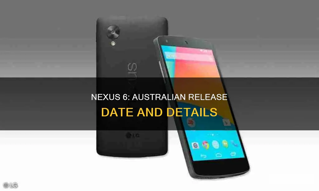 when is nexus 6 coming out in australia