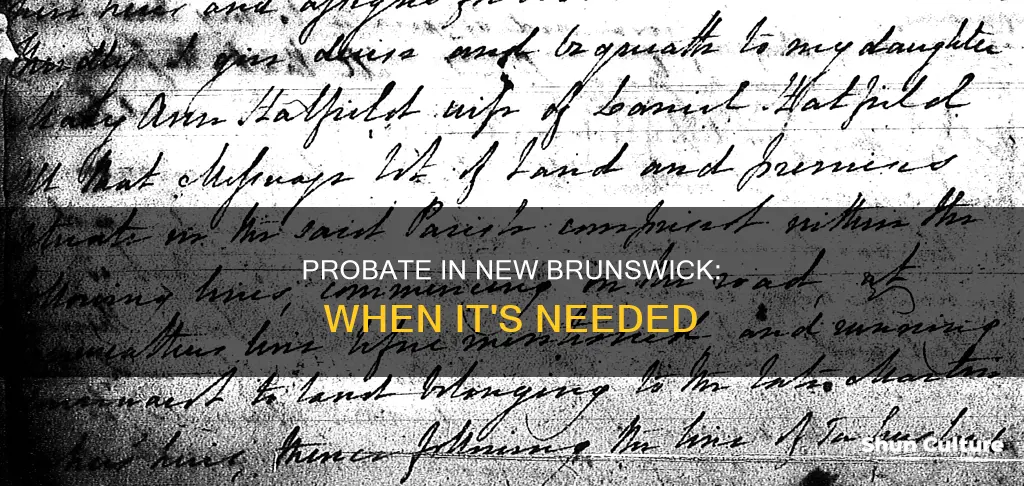 when is probate required in new brunswick