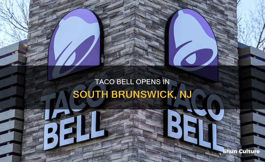 when is taco bell opening in south brunswick nj