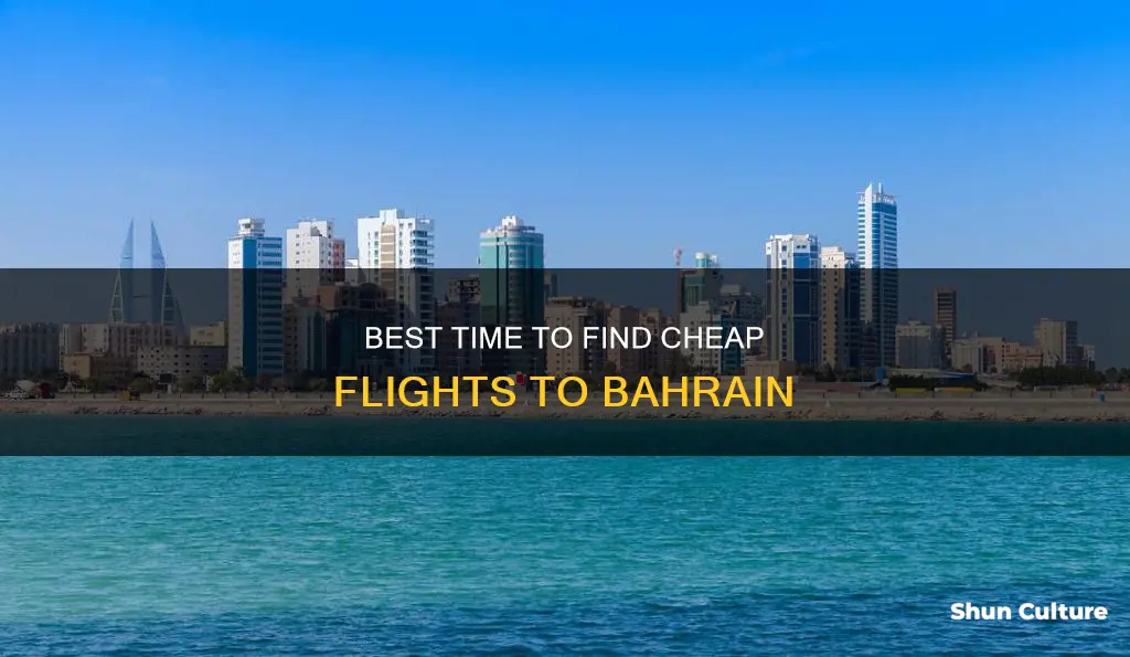 when is the cheapest time to fly to bahrain