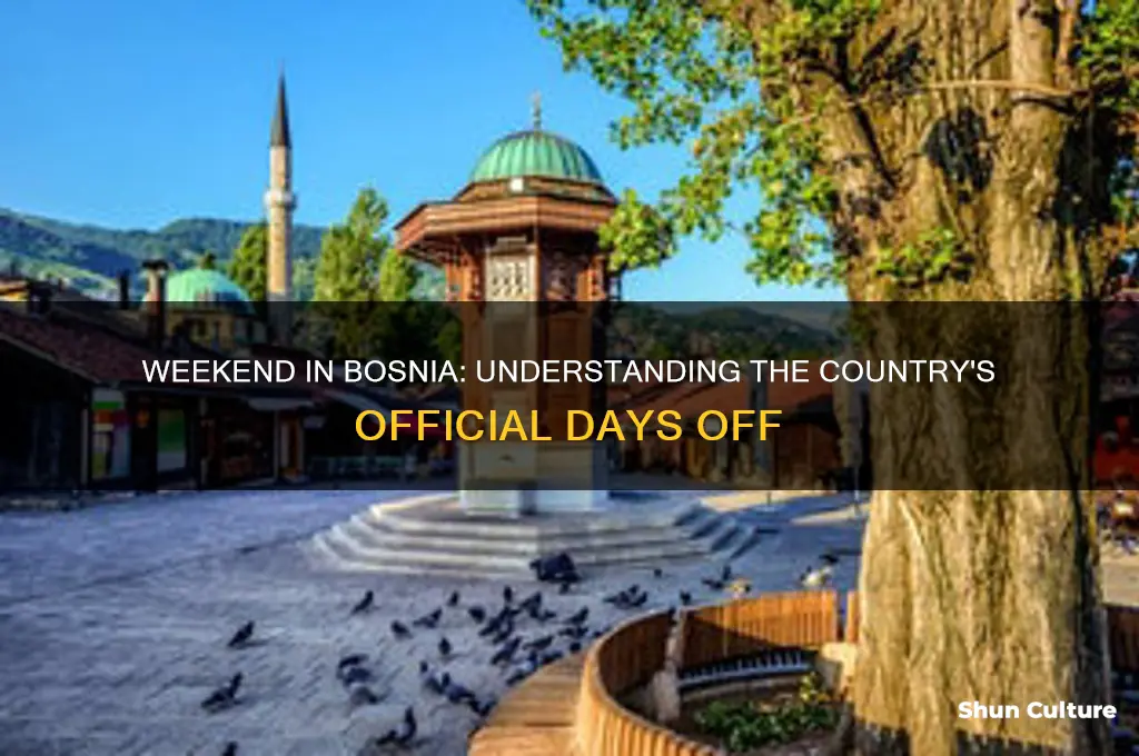when is the weekend in bosnia