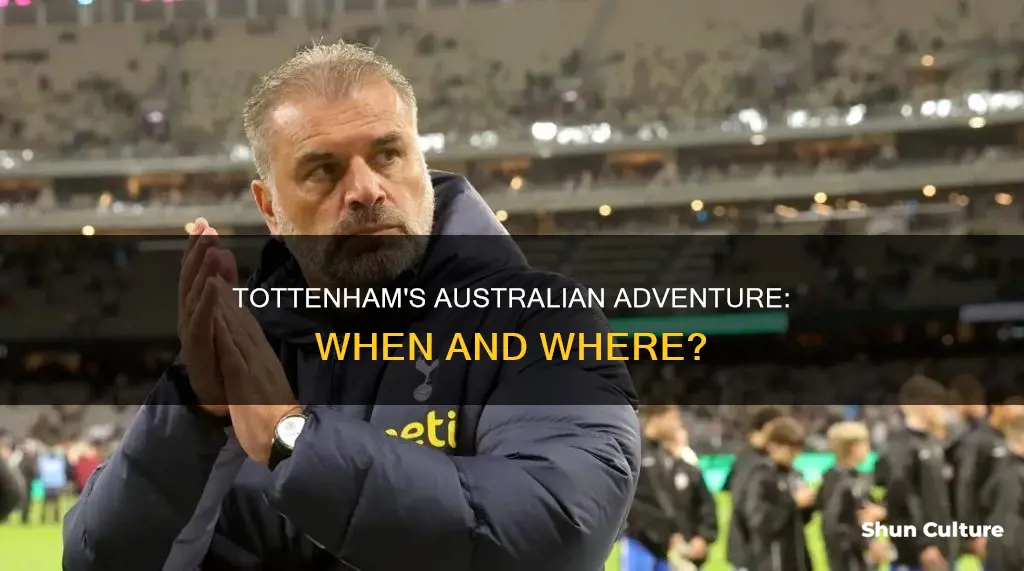 when is tottenham coming to australia